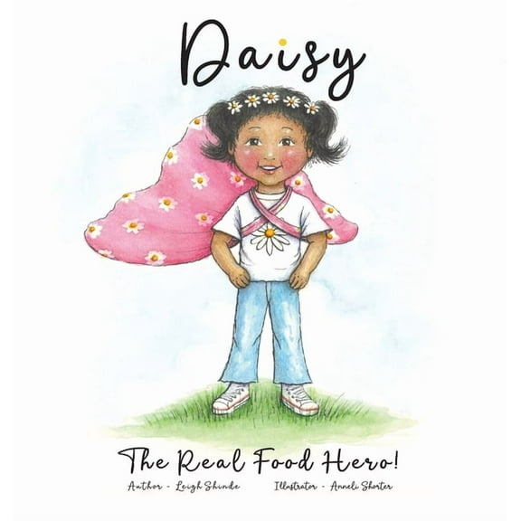 Daisy The Real Food Hero, (Hardcover)