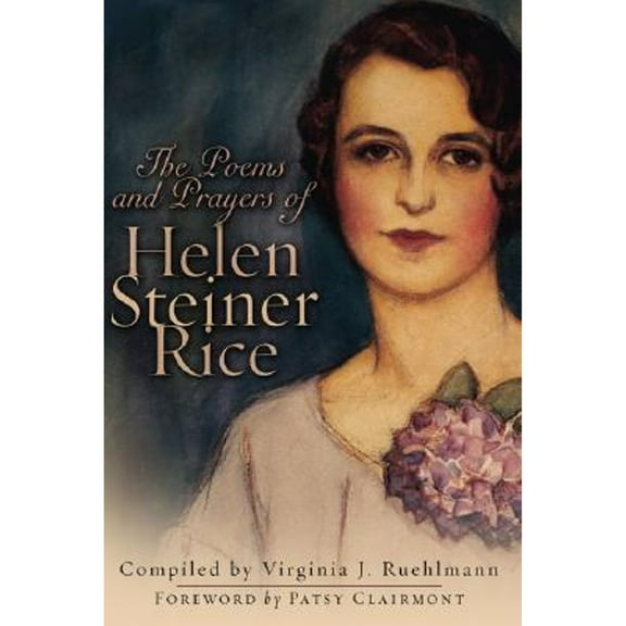 Pre-Owned The Poems and Prayers of Helen Steiner Rice (Paperback) 0800718534 9780800718534