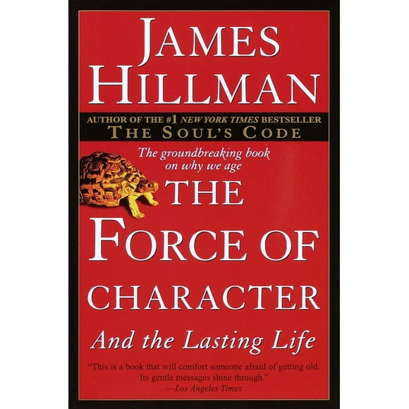 Pre-Owned The Force of Character: And the Lasting Life (Paperback) 0345424050 9780345424051