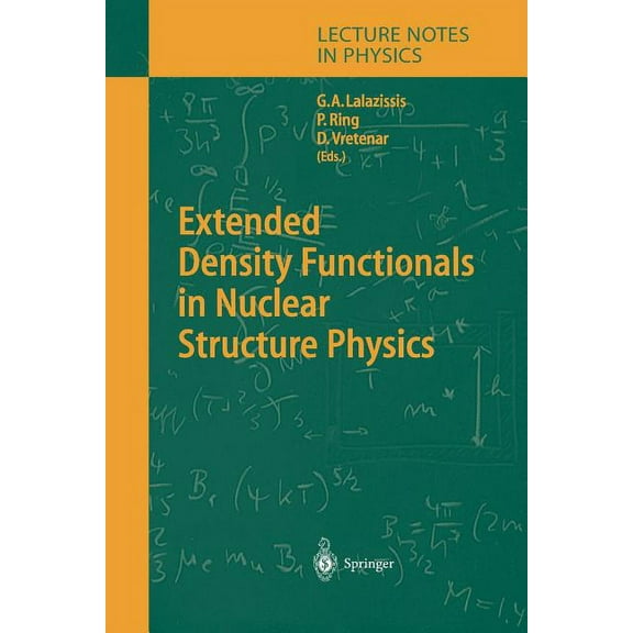 Lecture Notes in Physics Extended Density Functionals in Nuclear Structure Physics, Book 641, (Paperback)
