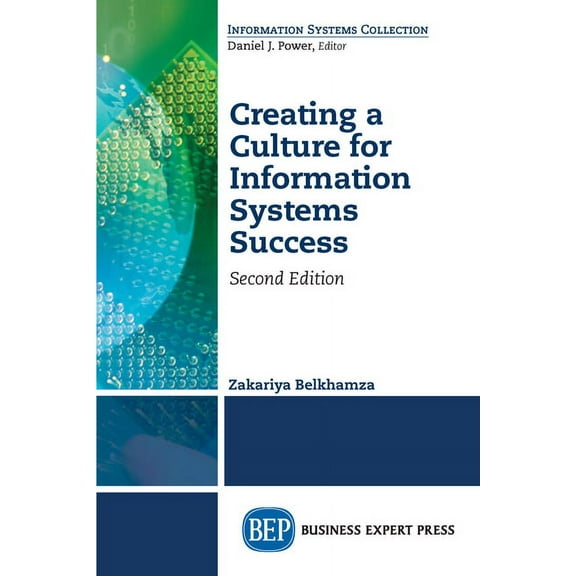Creating a Culture for Information Systems Success, Second Edition (Paperback)