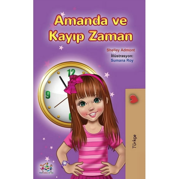 Turkish Bedtime Collection Amanda and the Lost Time (Turkish Book for Kids), (Hardcover)