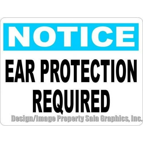 Notice Ear Protection Required Sign