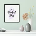 thumbnail image 3 of It's A Perfect Day 5 x 7 UNFRAMED Print Cute Typography Wall Art, 3 of 3