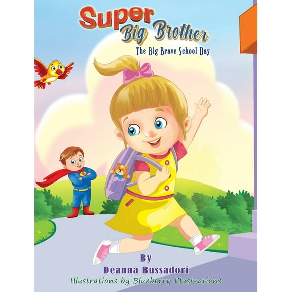 Super Big Brother: The Big Brave School Day, (Hardcover)