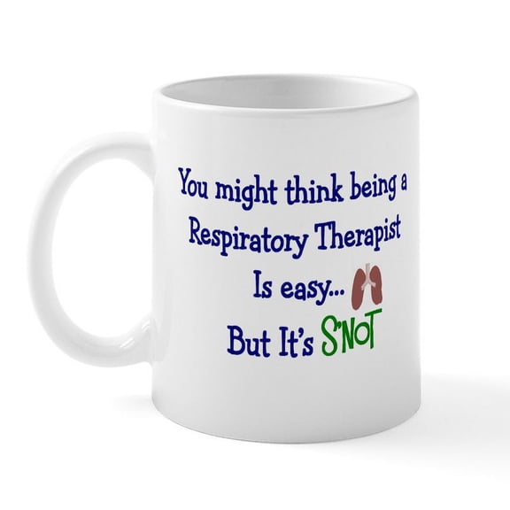 CafePress - Respiratory Therapists Snot Easy II Mugs - 11 oz Ceramic Mug - Novelty Coffee Tea Cup