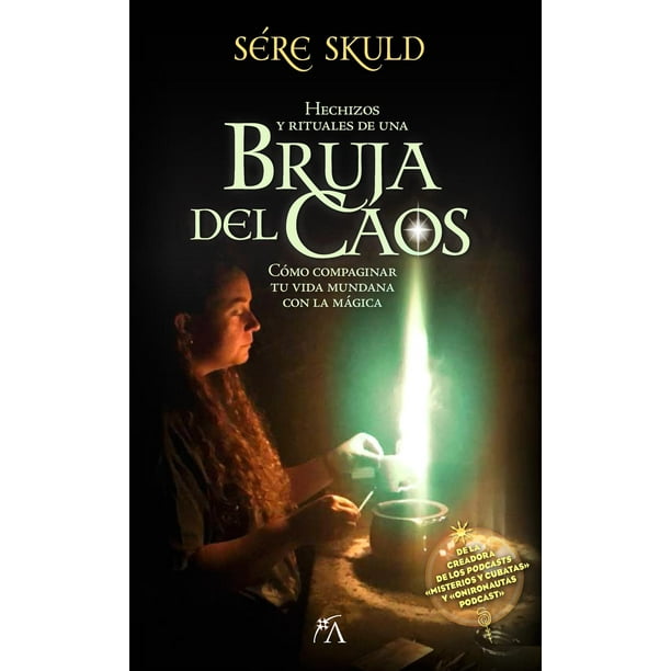Libro Hechizos Y Rituales De Una Bruja Del Caos Tapa Blanda, Autor Sere Skuld, Editorial Arcopress