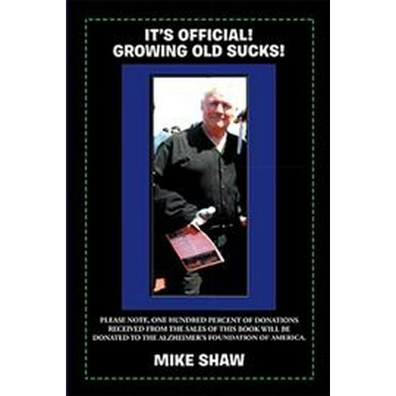 It's Official! Growing Old Sucks! (Paperback)