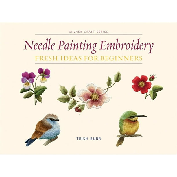 Milner Craft (Paperback) Needle Painting Embroidery Fresh Ideas for