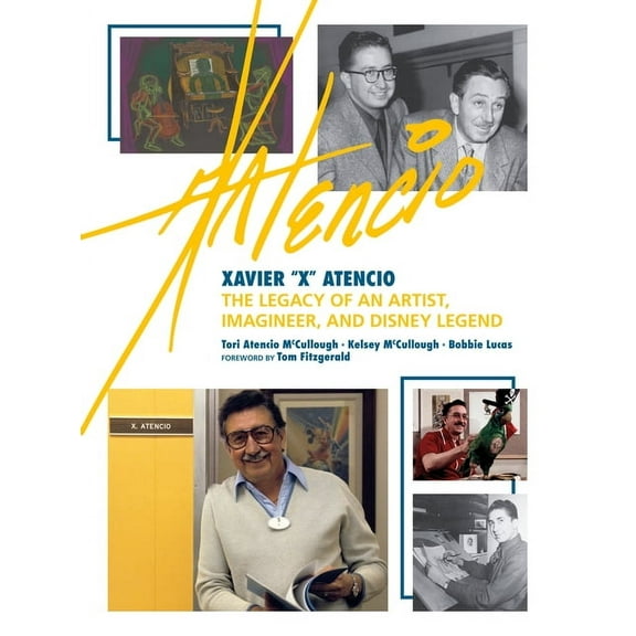 Disney Editions Deluxe Xavier X Atencio: The Legacy of an Artist, Imagineer, and Disney Legend, (Hardcover)