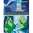 thumbnail image 1 of Pre-Owned Inspirations in Design for the Creative Quilter: Exercises Take You from Still Life to Art Quilt (Paperback) 1607051958 9781607051954, 1 of 1