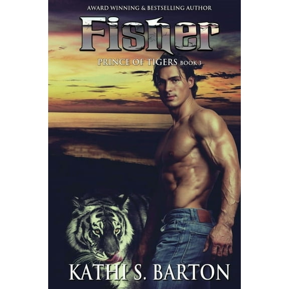 Fisher: Prince of Tigers - Paranormal Tiger Shifter Romance (Paperback) by Kathi S Barton