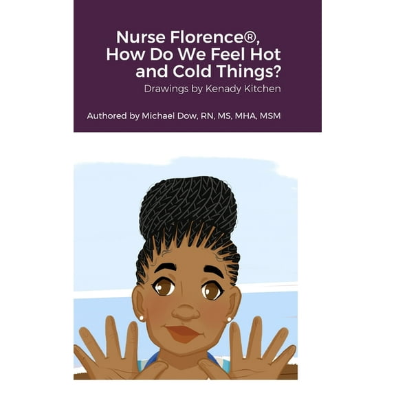 Nurse Florence(R), How Do We Feel Hot and Cold Things?, (Hardcover)