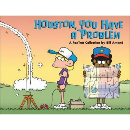 Houston, You Have a Problem: A FoxTrot Collection Paperback
