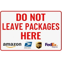 Do Not Leave Packages Here Delivery Sign for Outdoor 12" * 8"