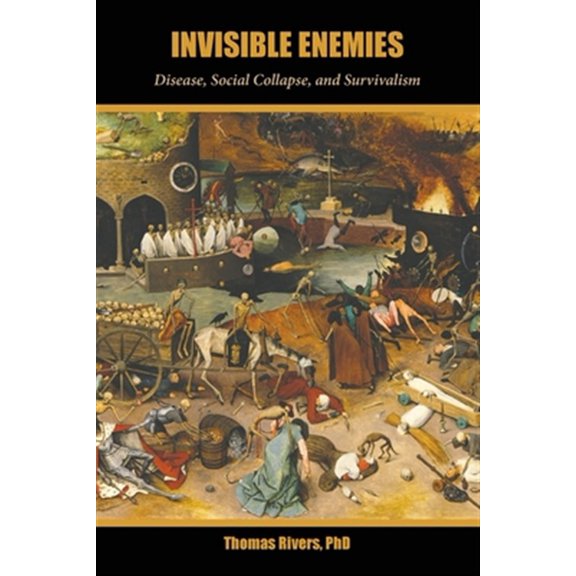 Pre-Owned Invisible Enemies: Disease, Social Collapse, and Survivalism (Paperback)