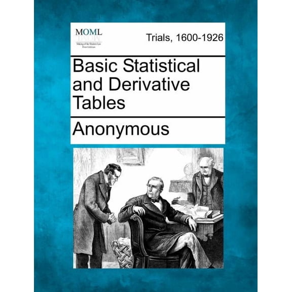 Basic Statistical and Derivative Tables (Paperback)