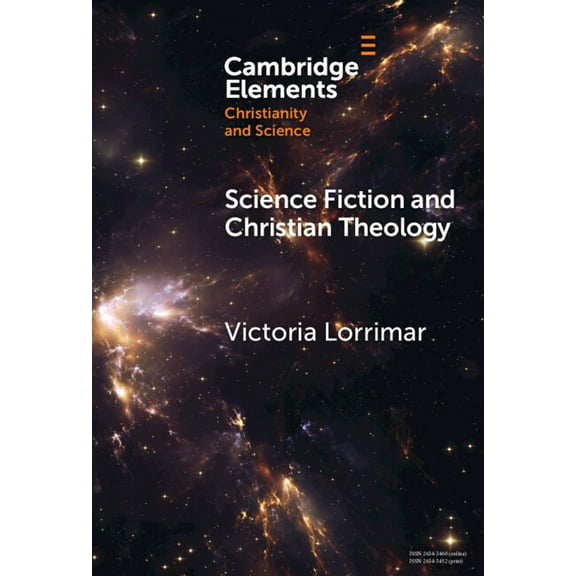 Elements of Christianity and Science Science Fiction and Christian Theology, (Hardcover)