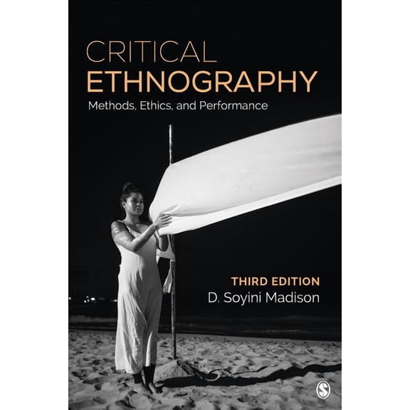 Critical Ethnography: Method, Ethics, and Performance, (Paperback)