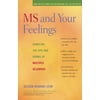Pre-Owned MS and Your Feelings: Handling the Ups and Downs of Multiple Sclerosis (Paperback) 089793489X 9780897934893