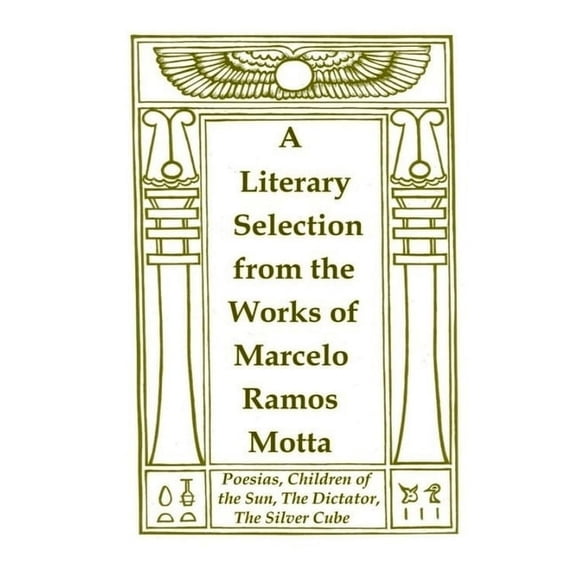 A Literary Selection from the Works of Marcelo Ramos Motta, (Paperback)