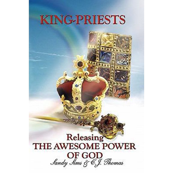 Pre-Owned King-Priests Releasing The Awesome Power Of God (Paperback) 0964651513 9780964651517