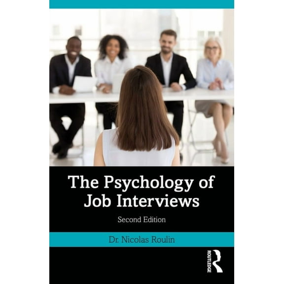 The Psychology of Job Interviews, (Paperback)