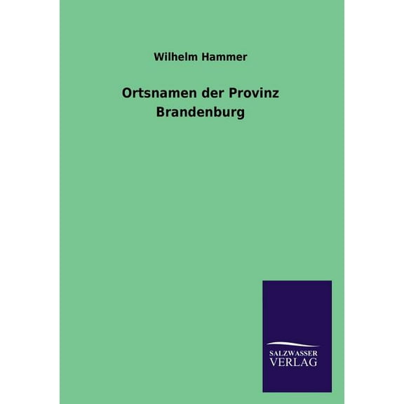 Ortsnamen Der Provinz Brandenburg (Paperback)