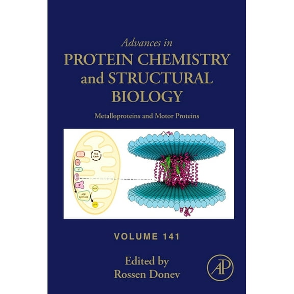 Advances in Protein Chemistry and Struct Metalloproteins and Motor Proteins: Volume 141, Book 141, (Hardcover)