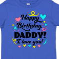 thumbnail image 4 of Inktastic Happy Birthday, Daddy I Love You Boys or Girls Toddler T-Shirt, 4 of 5