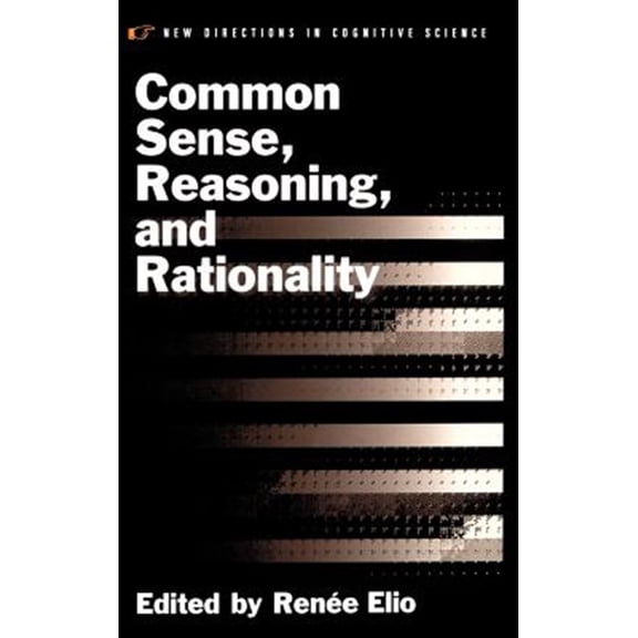 Pre-Owned C Ndcs T New Directions in Cognitive Sci Common Sense, Reasoning, and Rationality, (Hardcover)
