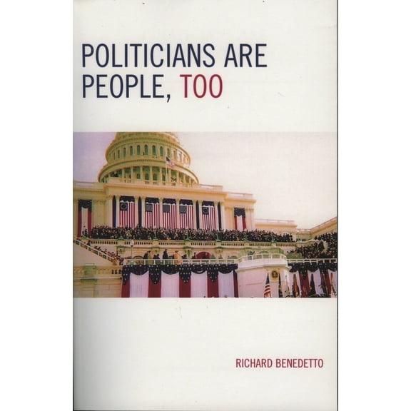 Politicians Are People, Too, (Paperback)