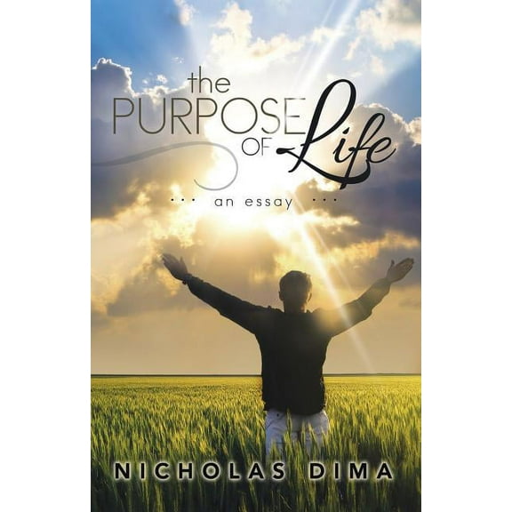 Purpose of Life : An Essay