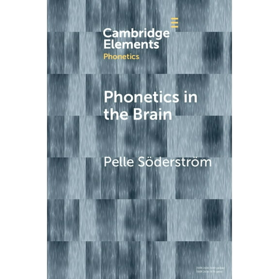 Elements in Phonetics Phonetics in the Brain, (Paperback)
