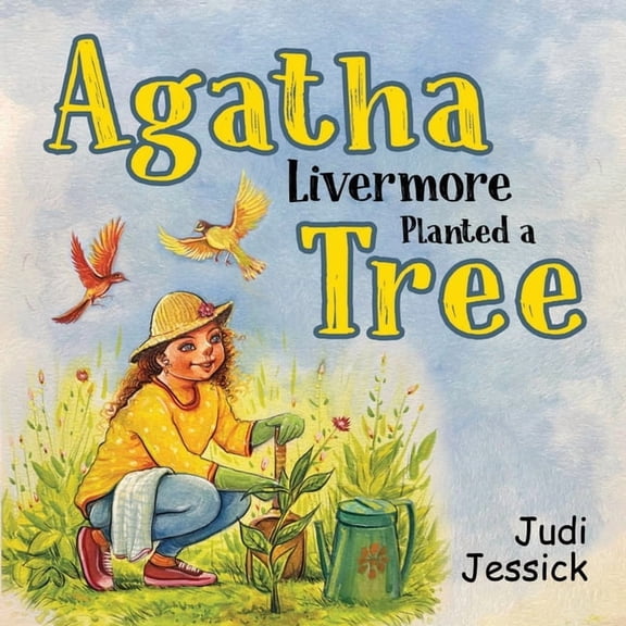 Agatha Livermore Planted a Tree, (Paperback)