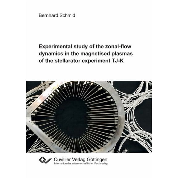 Experimental study of the zonal-flow dynamics in the magnetised plasmas of the stellarator experiment TJ-K (Paperback)