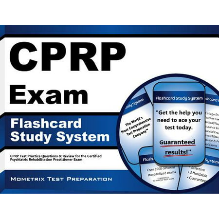 Cprp Exam Flashcard Study System: Cprp Test Practice Questions & Review for the Certified Psychiatric Rehabilitation Practitioner (Best Practices In Psychiatric Rehabilitation)