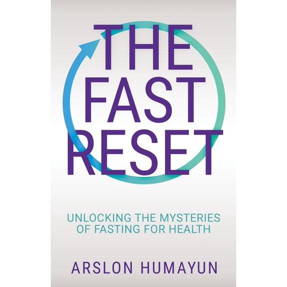 The Fast Reset: Unlocking the Mysteries of Fasting for Health, (Paperback)
