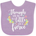 thumbnail image 3 of Inktastic Though She Be but Little She is Fierce Shakespeare Girls Baby Bib, 3 of 4