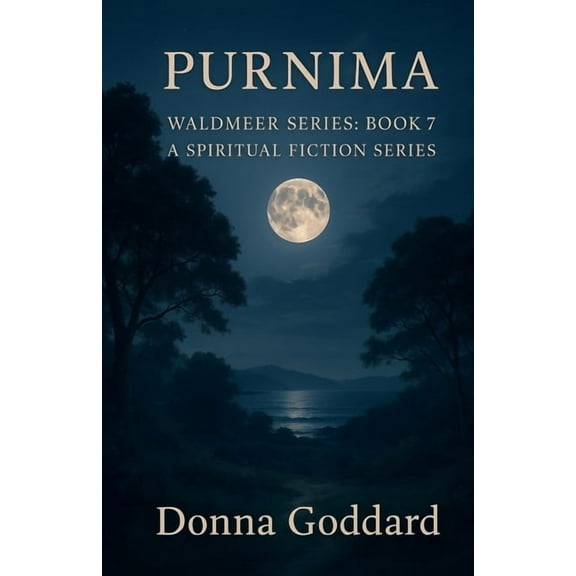 Waldmeer Purnima: A Spiritual Fiction Series, Book 7, (Paperback)