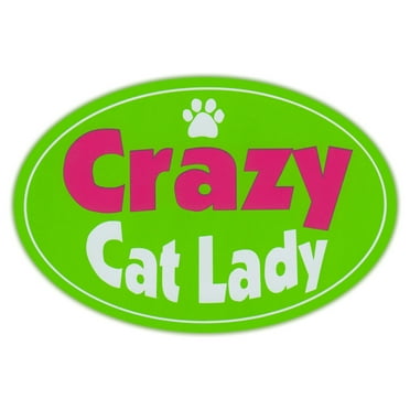 Oval Car Magnet - Crazy Cat Lady - I Love Cats - Magnetic Bumper Sticker
