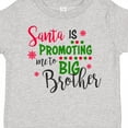 thumbnail image 4 of Inktastic Santa is Promoting Me to Big Brother Boys Toddler T-Shirt, 4 of 5