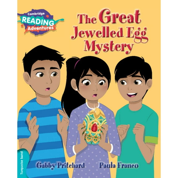 Cambridge Reading Adventures Cambridge Reading Adventures the Great Jewelled Egg Mystery Turquoise Band, (Paperback)