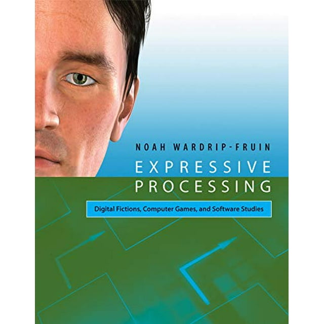 Traitement Expressif: Fictions Numériques, Jeux Informatiques et Études Logicielles