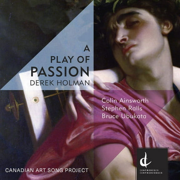 Holman / Ainsworth / Ralls - Derek Holman: A Play of Passion - Music & Performance - CD