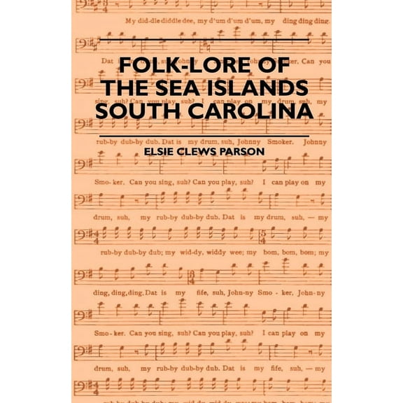Folk-Lore of the Sea Islands - South Carolina, (Paperback)