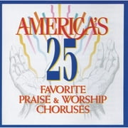 America's 25 Favorite Praise & Worship Choruses