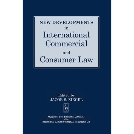New Developments in International Commercial and Consumer Law (Hardcover)