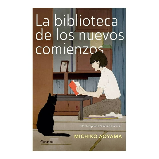La Biblioteca de los Nuevos Comienzos Planeta Michiko Aoyama