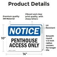 thumbnail image 2 of (2 Pack) Penthouse Access Only OSHA Notice Sign 14 Inch X 10 Inch Vinyl Label Decal Sticker Weather Resistant, UV Protected for Workplace, Business, and Construction Site, Made in the, 2 of 7